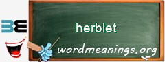WordMeaning blackboard for herblet